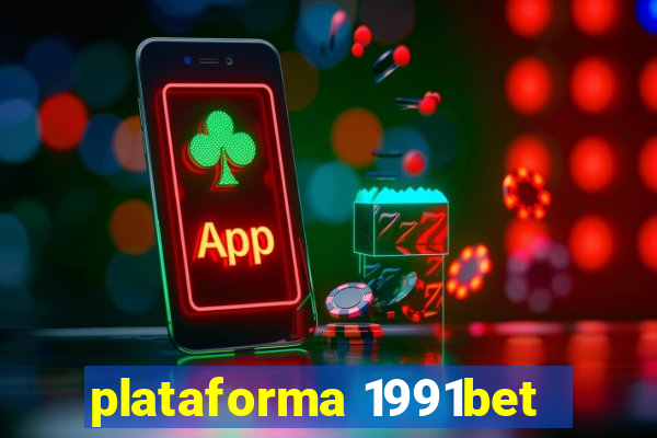 plataforma 1991bet